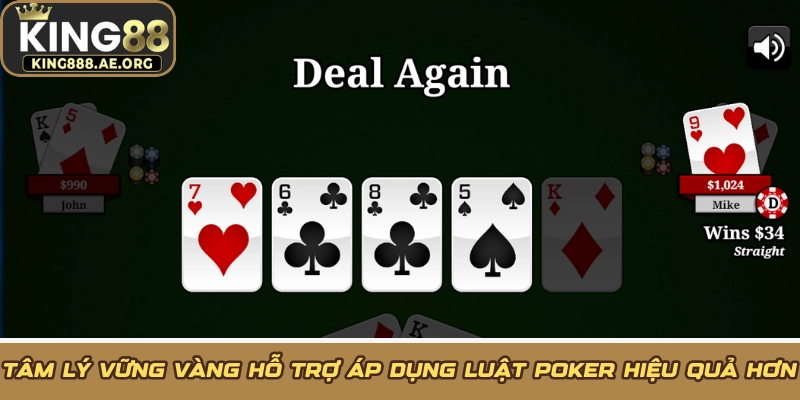 Tâm lý vững vàng hỗ trợ áp dụng luật Poker hiệu quả hơn Tâm lý vững vàng hỗ trợ áp dụng luật Poker hiệu quả hơn